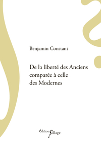 DE LA LIBERTE DES ANCIENS COMPAREE A CELLE DES MODERNES