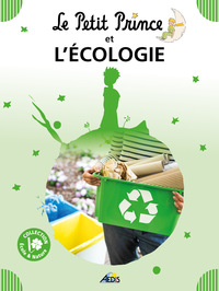 LE PETIT PRINCE ET L'ECOLOGIE