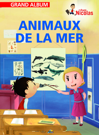 LES ANIMAUX DE LA MER - GRAND ALBUM LE PETIT NICOLAS