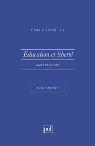 EDUCATION ET LIBERTE. KANT ET FICHTE