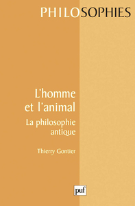 L'HOMME ET L'ANIMAL - LA PHILOSOPHIE ANTIQUE