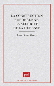 La construction européenne, la sécurité et la défense