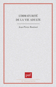 L'IMMATURITE DE LA VIE ADULTE