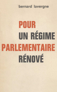 POUR UN REGIME PARLEMENTAIRE RENOVE