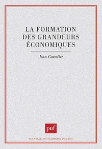 La formation des grandeurs économiques