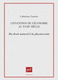 L'INVENTION DE L'ECONOMIE AU XVIIIE SIECLE