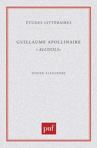 Guillaume Apollinaire. « Alcools »