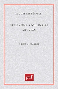 Guillaume Apollinaire. « Alcools »