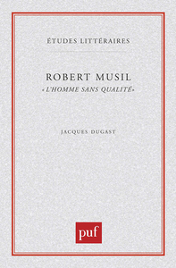 ROBERT MUSIL.  L'HOMME SANS QUALITES