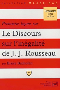 Premières leçons sur " le discours sur l'origine de l'inégalité " de Jean-Jacques Rousseau