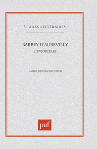 Barbey d'Aurevilly  "l'ensorcelée"
