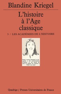 L'HISTOIRE DE L'AGE CLASSIQUE. TOME 3 - LES ACADEMIES DE L'HISTOIRE