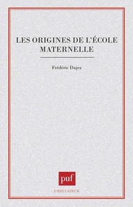 LES ORIGINES DE L'ECOLE MATERNELLE