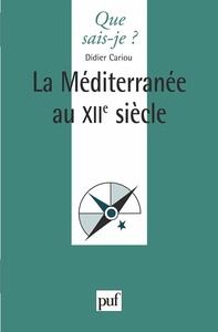 LA MEDITERRANEE AU XIIE SIECLE