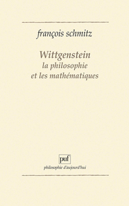 WITTGENSTEIN, LA PHILOSOPHIE ET LES MATHEMATIQUES