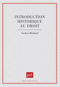 INTRODUCTION HISTORIQUE AU DROIT