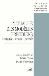 Actualité des modèles freudiens. Langage, image, pensée