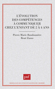 L'EVOLUTION DES COMPETENCES A COMMUNIQUER CHEZ L'ENFANT DE 2 A 4 ANS