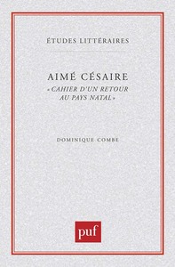 AIME CESAIRE :  CAHIER D'UN RETOUR AU PAYS NATAL