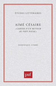 Aimé Césaire : «  cahier d'un retour au pays natal  »