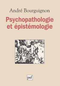 PSYCHOPATHOLOGIE ET EPISTEMOLOGIE