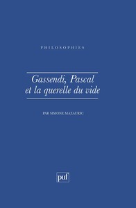 Gassendi Pascal et la querelle du vide