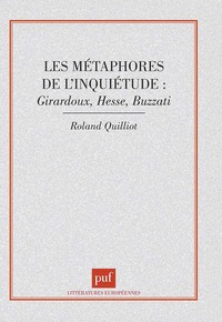 LES METAPHORES DE L'INQUIETUDE : GIRAUDOUX, HESSE, BUZZATI