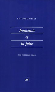FOUCAULT ET LA FOLIE