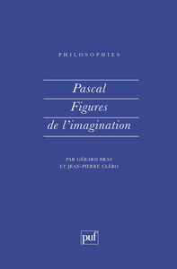 PASCAL. FIGURES DE L'IMAGINATION