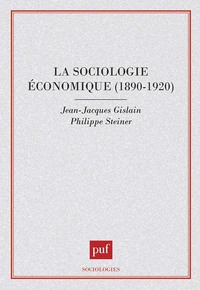 LA SOCIOLOGIE ECONOMIQUE 1890-1920