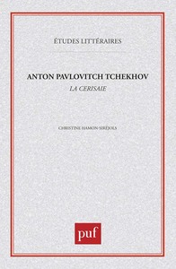 ANTON PAVLOVITCH TCHEKHOV :  LA CERISAIE