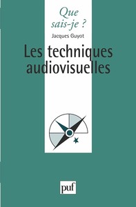 LES TECHNIQUES AUDIOVISUELLES