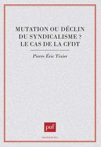 MUTATION OU DECLIN DU SYNDICALISME ?