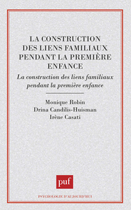 La construction des liens familiaux pendant la première enfance