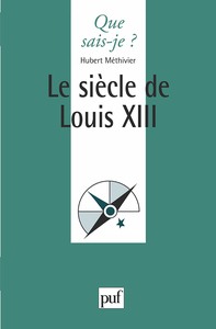 Le siècle de Louis XIII