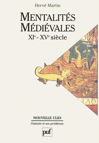 MENTALITES MEDIEVALES (XIE-XVE SIECLE). TOME 1