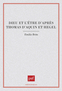 Dieu et l'être d'apres Thomas-d'Aquin et Hegel