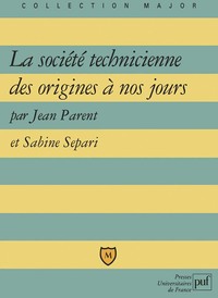 LA SOCIETE TECHNICIENNE DES ORIGINES A NOS JOURS