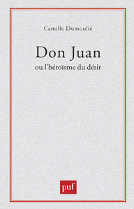 DON JUAN OU L'HEROISME DU DESIR
