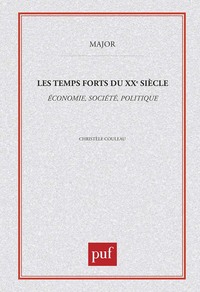 TEMPS FORTS DU XXE SIECLE