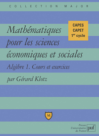 MATHEMATIQUES POUR LES SCIENCES ECONOMIQUES ET SOCIALES. COURS ET EXERCICES. ALGEBRE 1