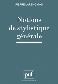 NOTIONS DE STYLISTIQUE GENERALE