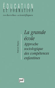 LA GRANDE ECOLE - APPROCHE SOCIOLOGIQUE DES COMPETENCES ENFANTINES