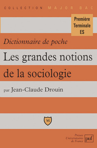 DICTIONNAIRE DE POCHE. LES GRANDES NOTIONS DE LA SOCIOLOGIE