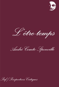 L'ETRE-TEMPS - QUELQUES REFLEXIONS SUR LE TEMPS DE LA CONSCIENCE