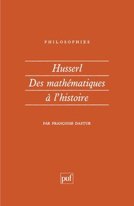 HUSSERL. DES MATHEMATIQUES A L'HISTOIRE