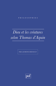 Dieu et les créatures selon Thomas-d'Aquin