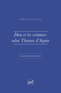 Dieu et les créatures selon Thomas-d'Aquin