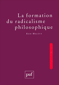 LA FORMATION DU RADICALISME PHILOSOPHIQUE (3 VOLUMES)