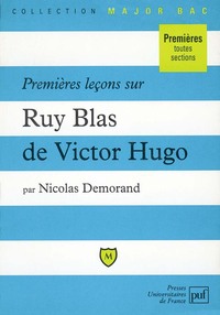 Premières leçons sur « Ruy Blas » de Victor Hugo